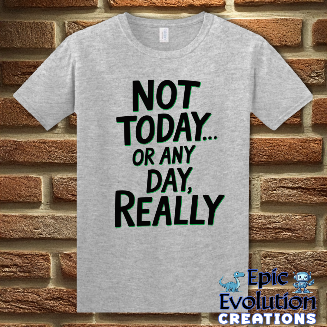 T-Shirt S / Sport Grey Funny Sarcastic Quote T Shirt Epic Evolution Creations