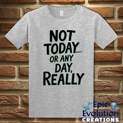 T-Shirt S / Sport Grey Funny Sarcastic Quote T Shirt Epic Evolution Creations