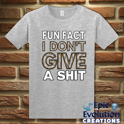 T-Shirt S / Sport Grey I Don’t Give a Shit T Shirt Epic Evolution Creations