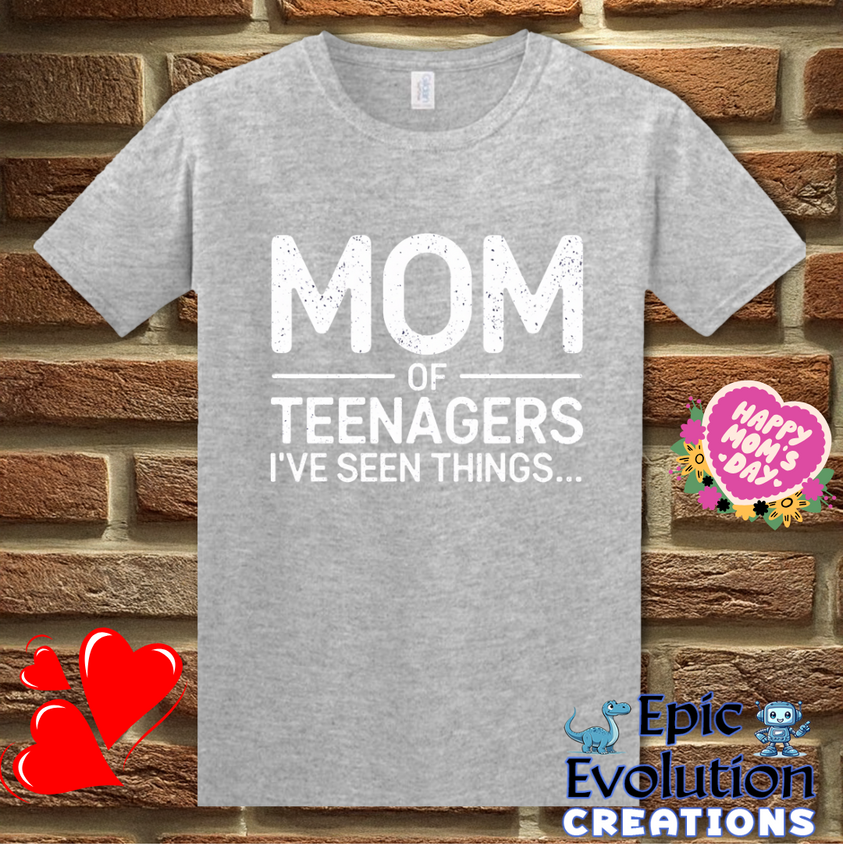 T-Shirt S / Sport Grey Mom Of Teens I’ve Seen Things T-Shirt Epic Evolution Creations
