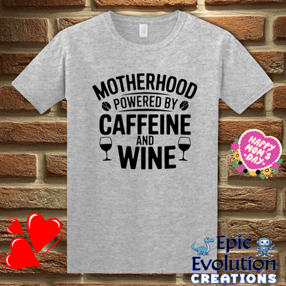 T-Shirt S / Sport Grey Motherhood Powered by Caffeine and Wine T Shirt Epic Evolution Creations