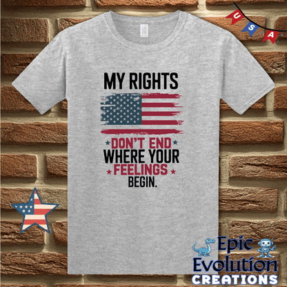 T-Shirt S / Sport Grey My Rights Don’t End Where Your Feelings Begin Epic Evolution Creations