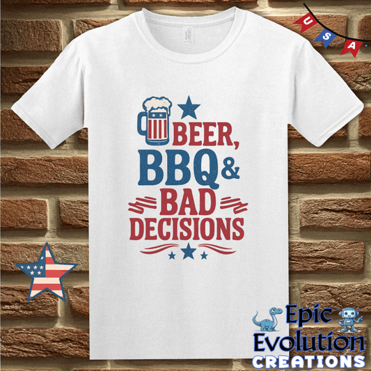 T-Shirt S / White Beer BBQ & Bad Decisions Funny 4th of July Shirt for Men or Women Epic Evolution Creations