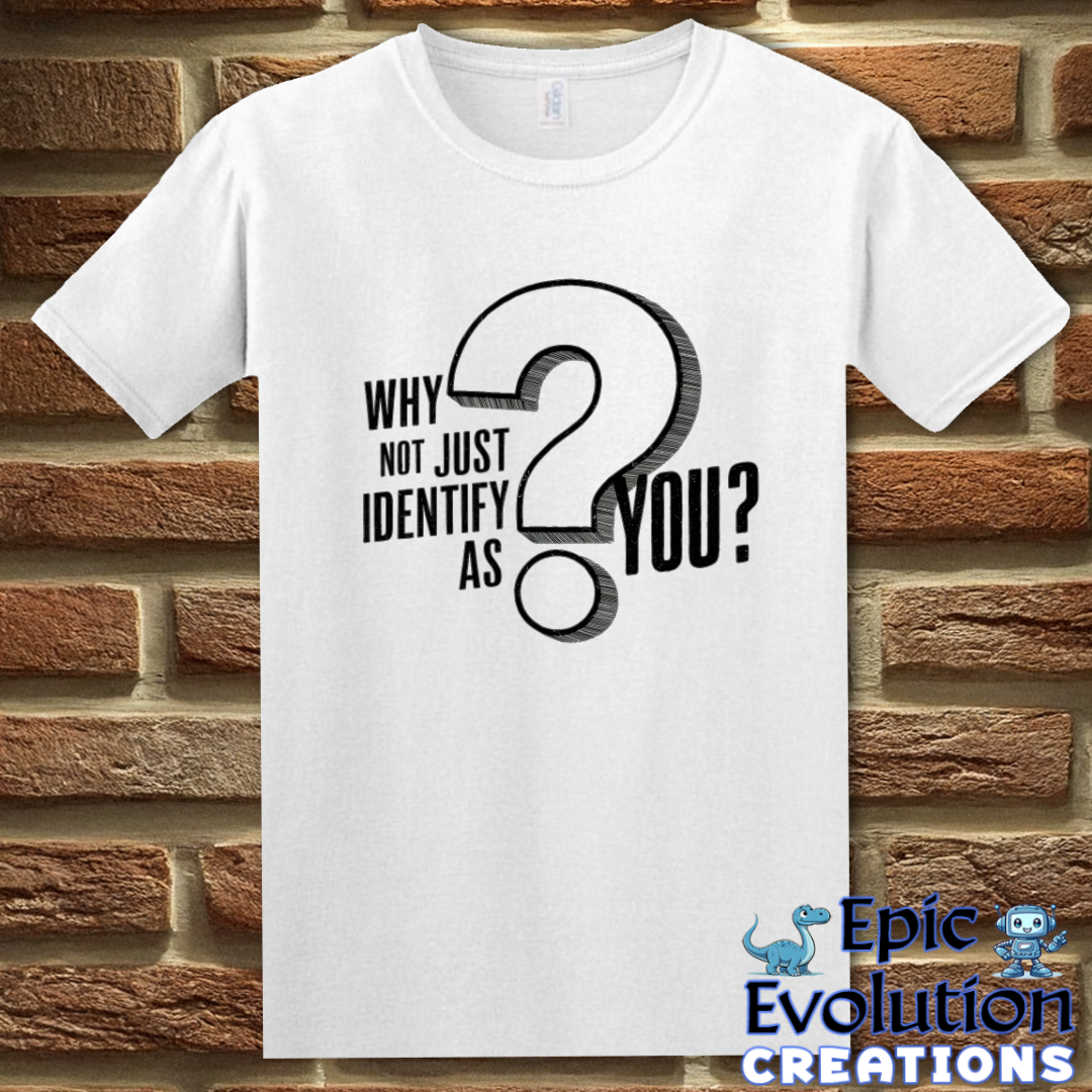 T-Shirt S / White Funny Be Yourself T Shirt Epic Evolution Creations