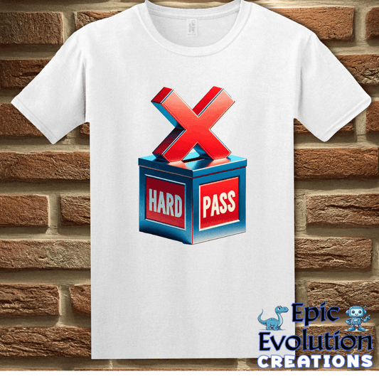 T-Shirt S / White Funny "Hard Pass" Funny T Shirt Epic Evolution Creations