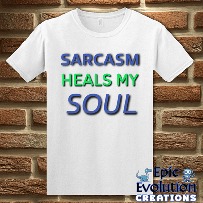 T-Shirt S / White Funny Sarcastic Quote T Shirt Epic Evolution Creations