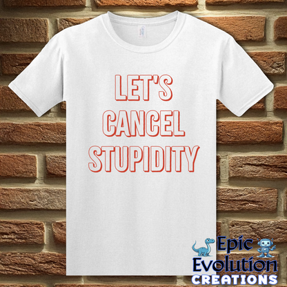 T-Shirt S / White Funny Stupidity Quote T Shirt for Adults Epic Evolution Creations