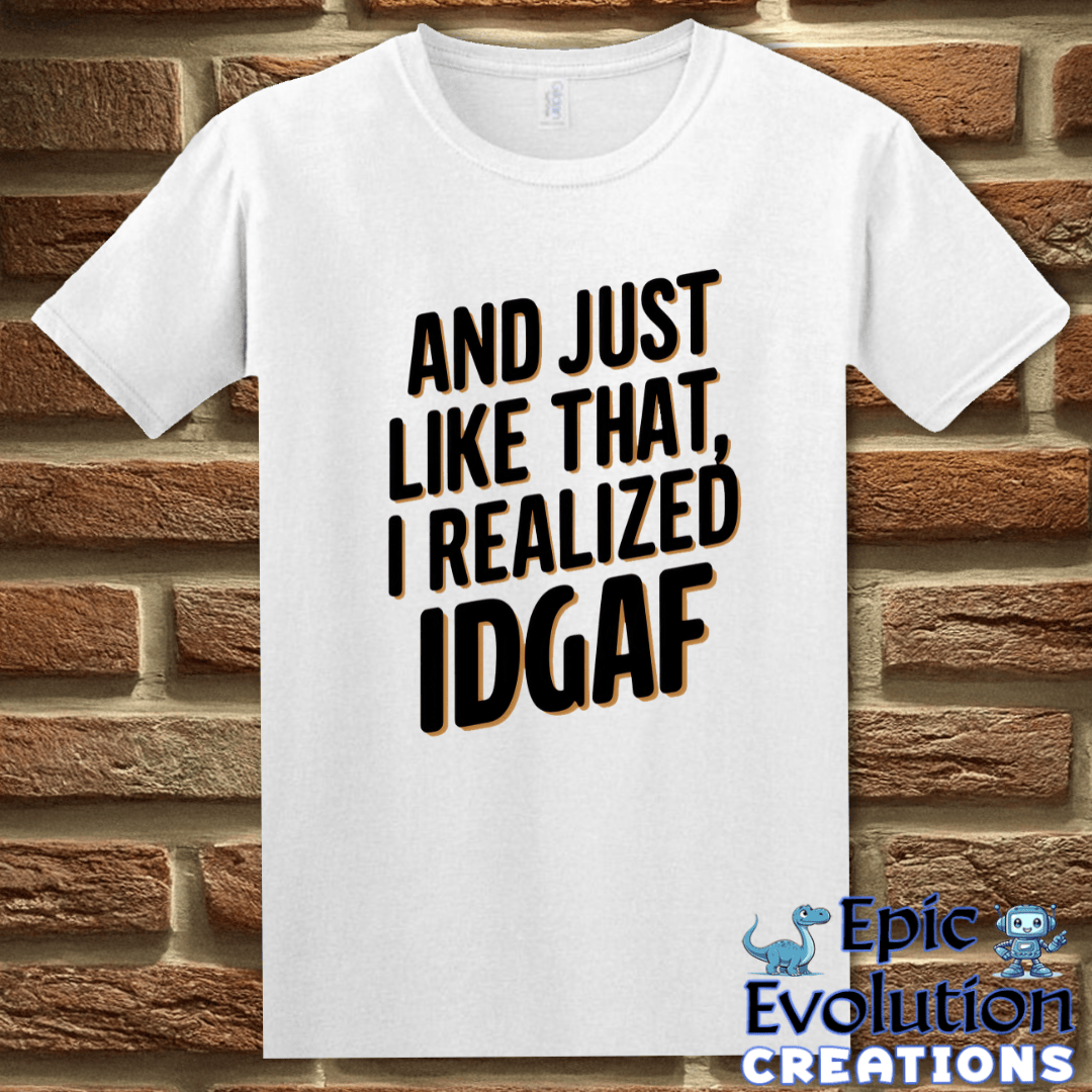 T-Shirt S / White I Don't give a Fuck T Shirt Epic Evolution Creations