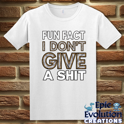 T-Shirt S / White I Don’t Give a Shit T Shirt Epic Evolution Creations