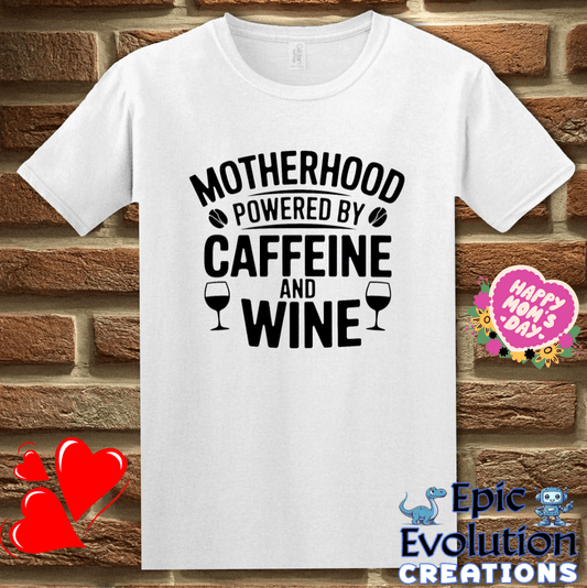 T-Shirt S / White Motherhood Powered by Caffeine and Wine T Shirt Epic Evolution Creations