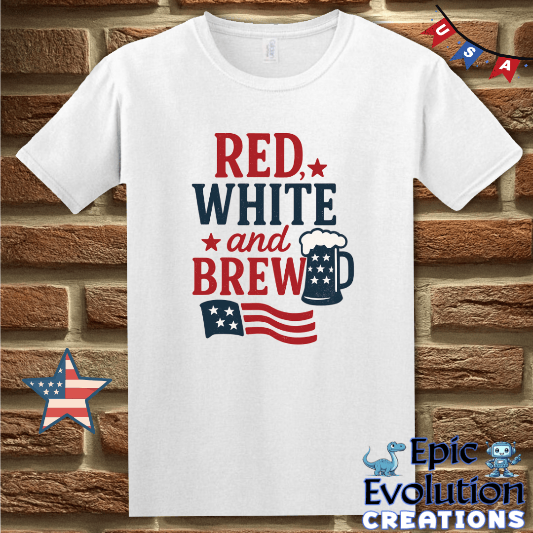 T-Shirt S / White Red White and Brew Funny 4th of July Shirt for Men and Women Epic Evolution Creations