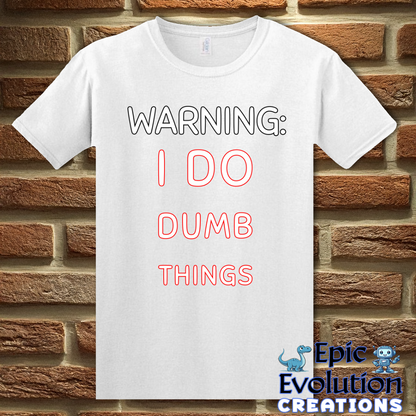 T-Shirt S / White Self-awareness Adult Humor Shirt Epic Evolution Creations