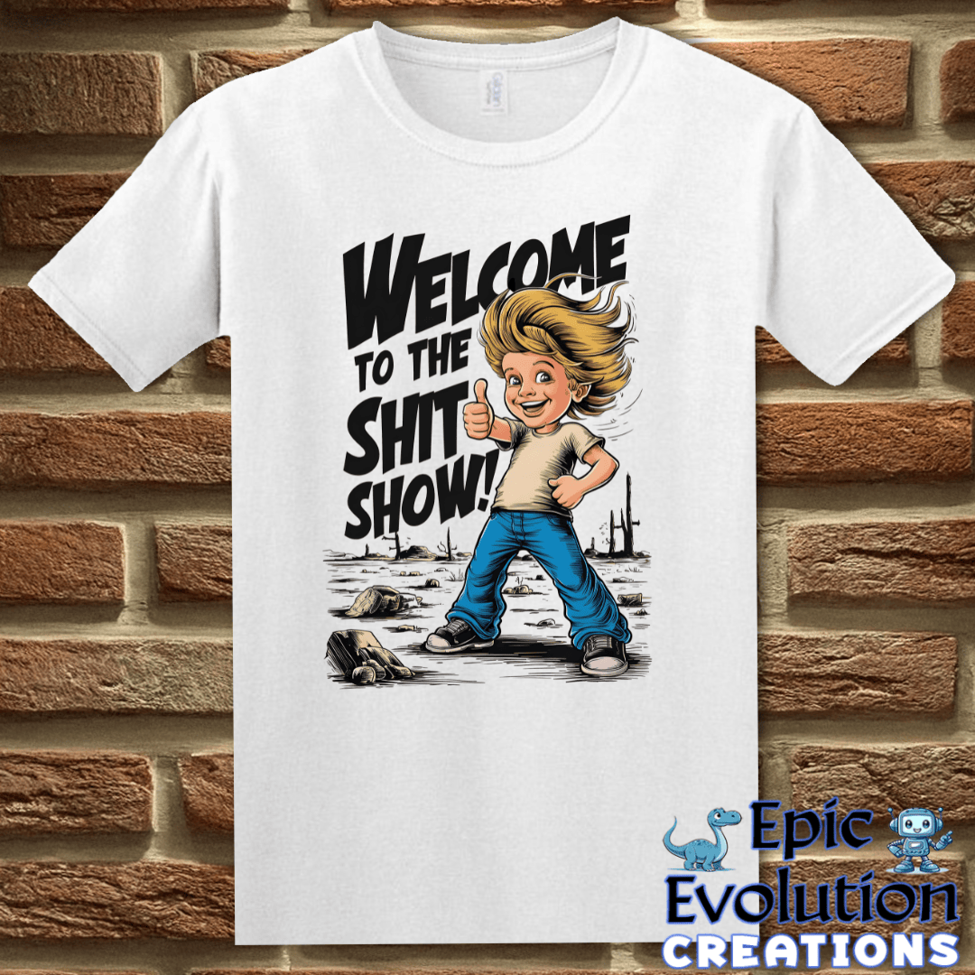 T-Shirt S / White Shit Show Funny T Shirt Epic Evolution Creations