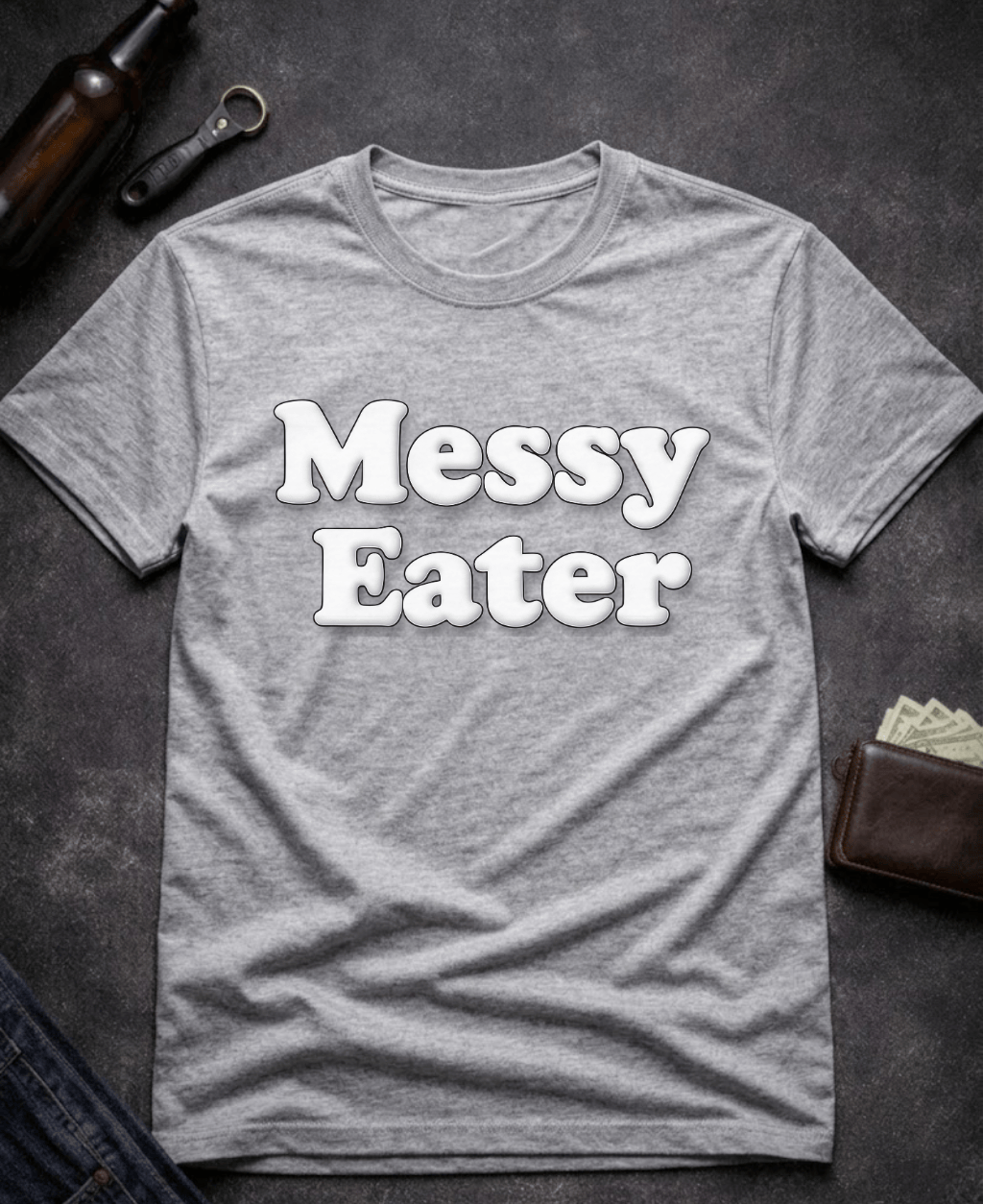 T-Shirt Sport Grey / S Funny Adult Humor Messy Eater Dirty Joke Tee Epic Evolution Creations