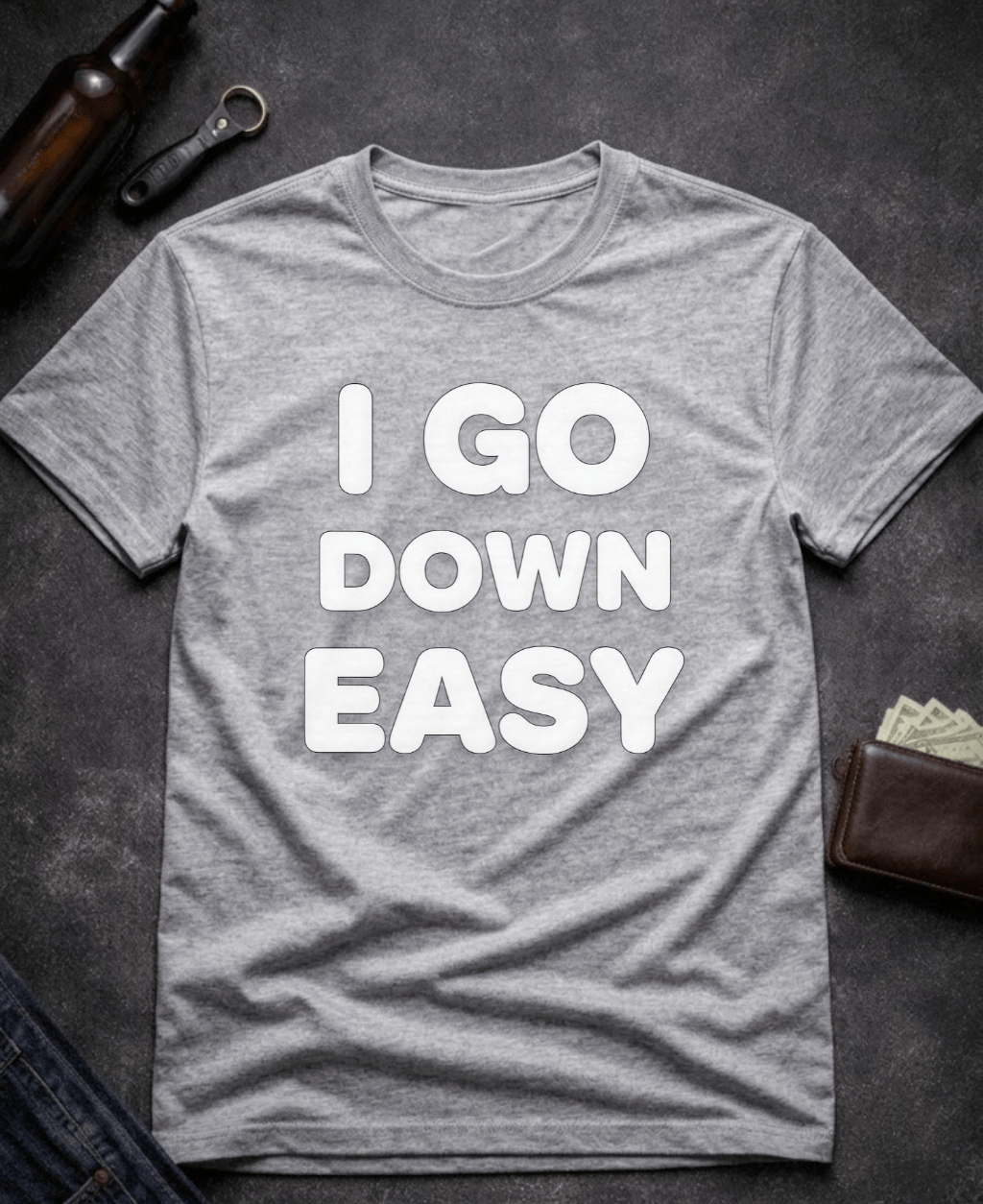 T-Shirt Sport Grey / S I Go Down Easy Funny Adult Humor T-Shirt Epic Evolution Creations