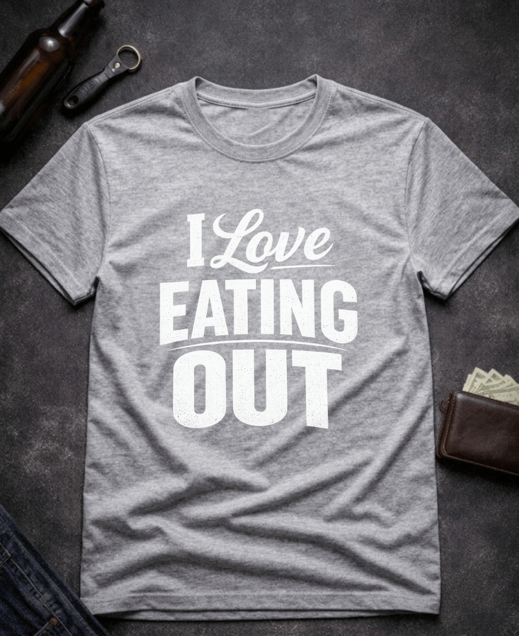 T-Shirt Sport Grey / S I Love Eating Out Funny T-Shirt Epic Evolution Creations