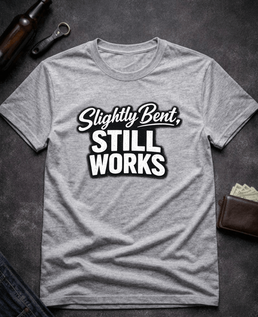 T-Shirt Sport Grey / S Slightly Bent Still Works Funny T-Shirt Epic Evolution Creations
