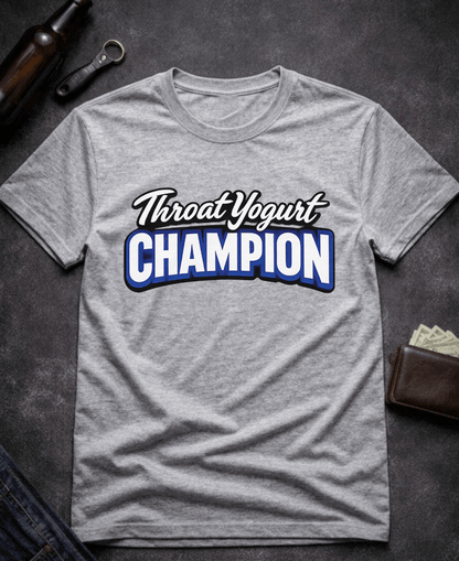 T-Shirt Sport Grey / S Throat Yogurt Champion Funny Innuendo T-Shirt Epic Evolution Creations