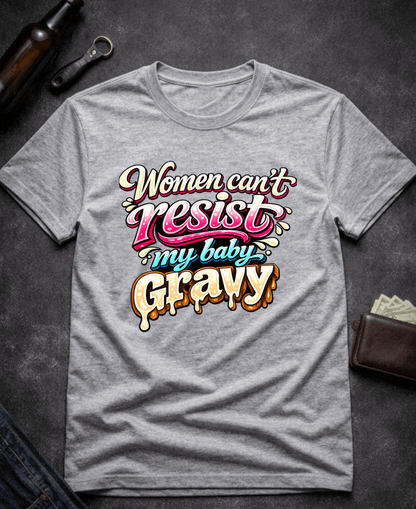 T-Shirt Sport Grey / S Women Can’t Resist My Baby Gravy Funny Adult Humor T-Shirt Epic Evolution Creations