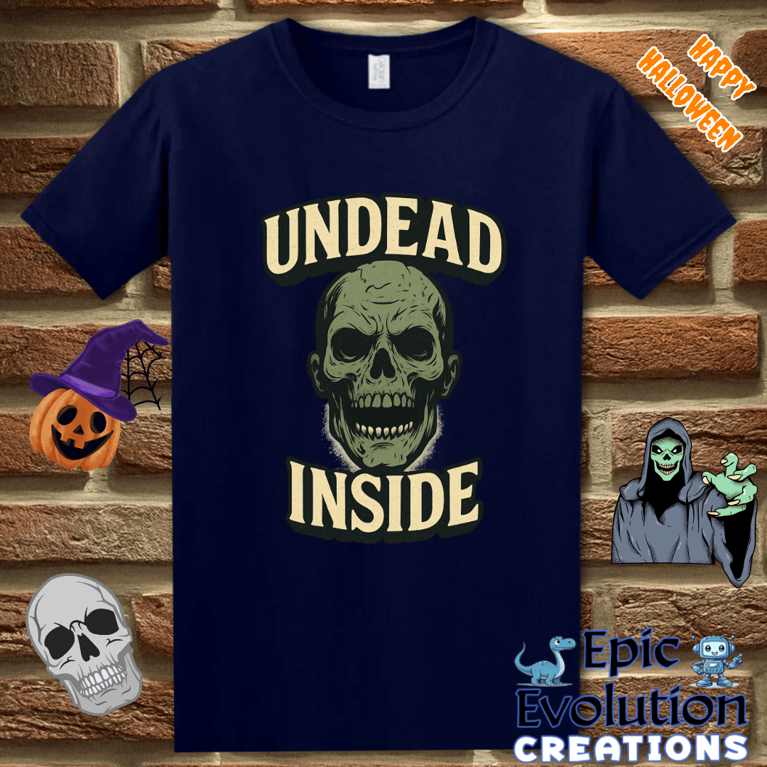 T-Shirt Undead Inside Funny Halloween T-Shirt for Women and Men Epic Evolution Creations