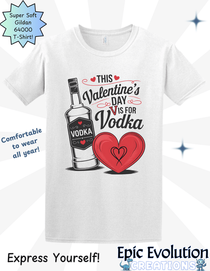T-Shirt V Is For Vodka Funny Valentine Shirt Epic Evolution Creations