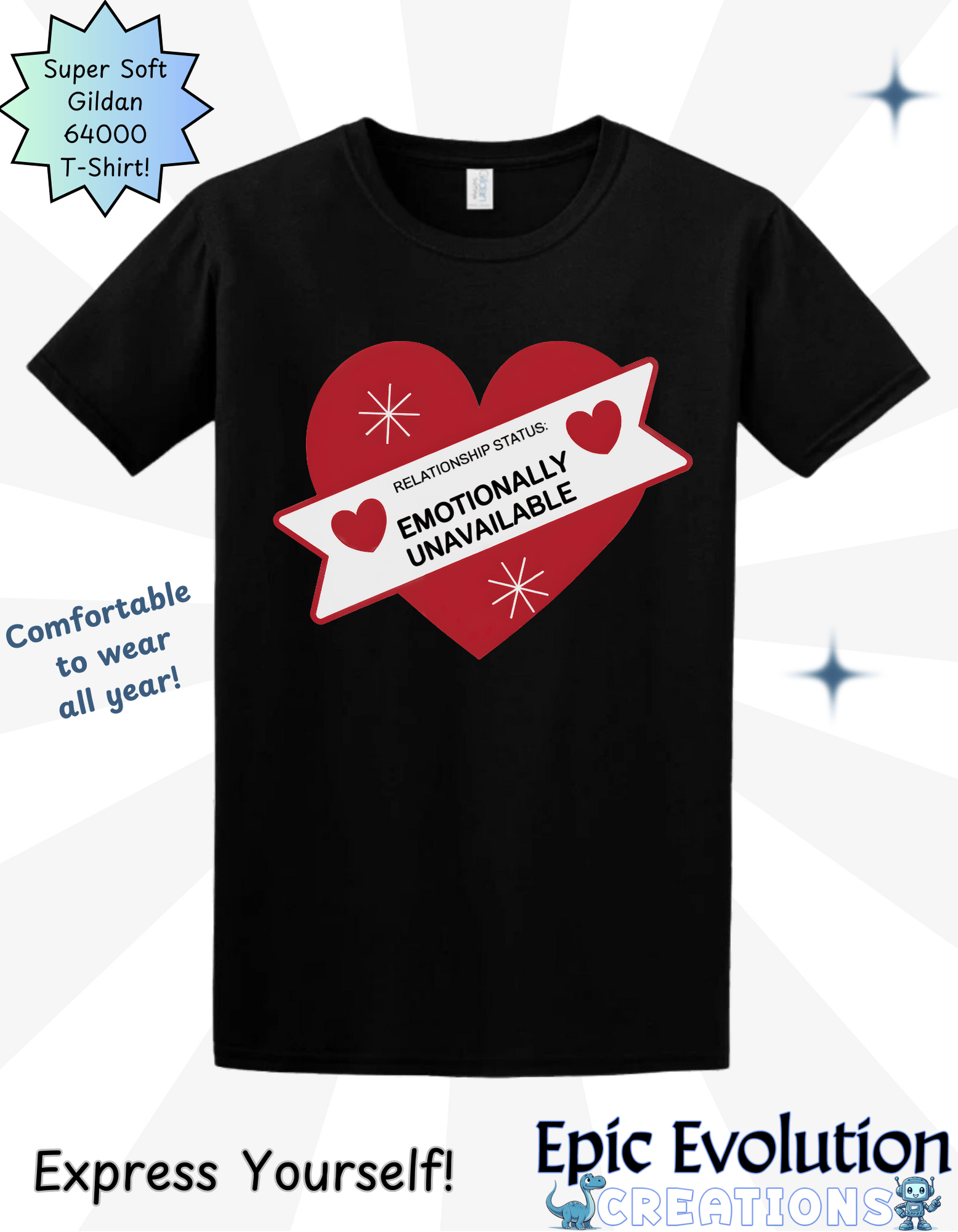 T-Shirt Valentine Shirt Emotionally Unavailable Epic Evolution Creations