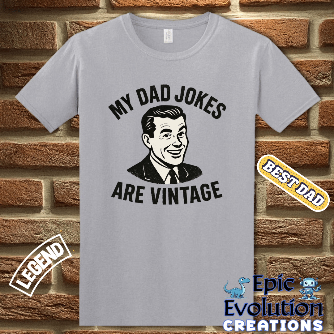 T-Shirt Vintage Dad Jokes Tee Gift for Father's Day, Vintage Humor T Shirt Gift for Dad, Retro Dad jokes shirt Gift for Dad, Funny Dad Jokes T Shirt Gift for Dad Epic Evolution Creations
