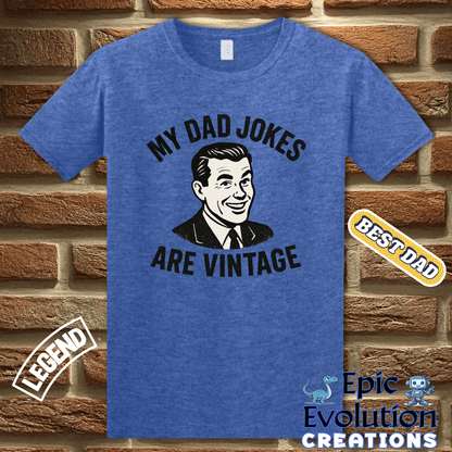 T-Shirt Vintage Dad Jokes Tee Gift for Father's Day, Vintage Humor T Shirt Gift for Dad, Retro Dad jokes shirt Gift for Dad, Funny Dad Jokes T Shirt Gift for Dad Epic Evolution Creations