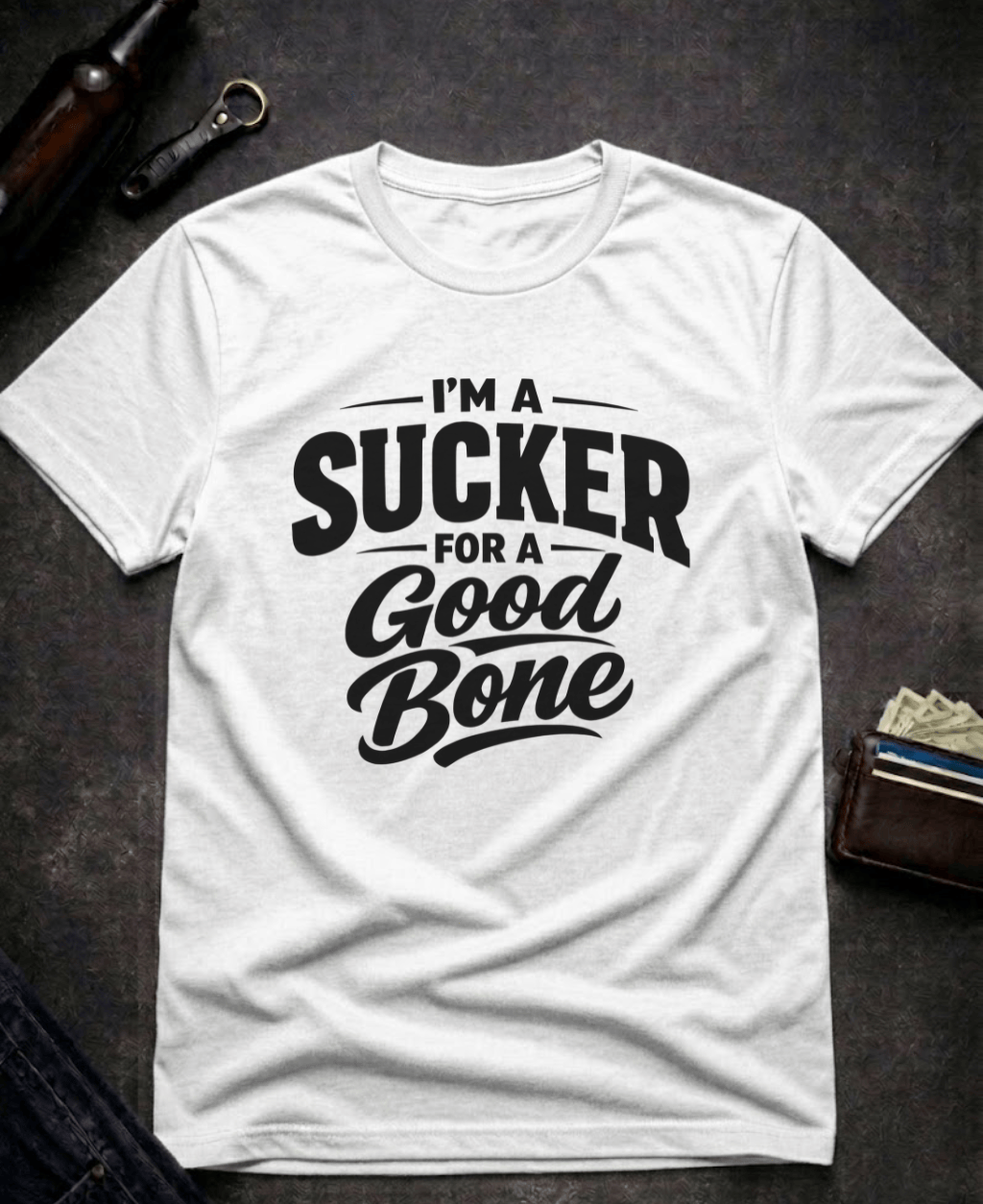 T-Shirt White / S I’m a Sucker for a Good Bone Funny Innuendo T-Shirt Epic Evolution Creations