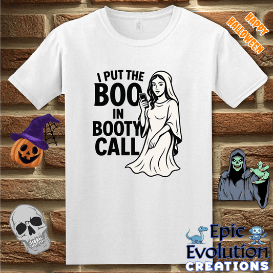T-Shirt White / S I Put the Boo in Booty Call Funny Halloween Shirt for Women Epic Evolution Creations