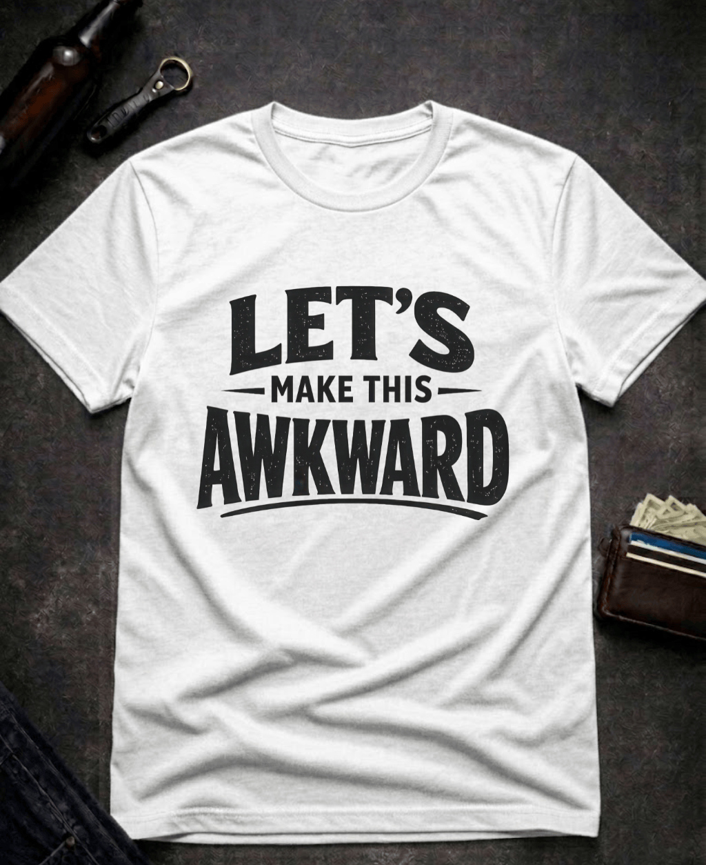 T-Shirt White / S Let’s Make This Awkward Funny Adult T-Shirt Epic Evolution Creations