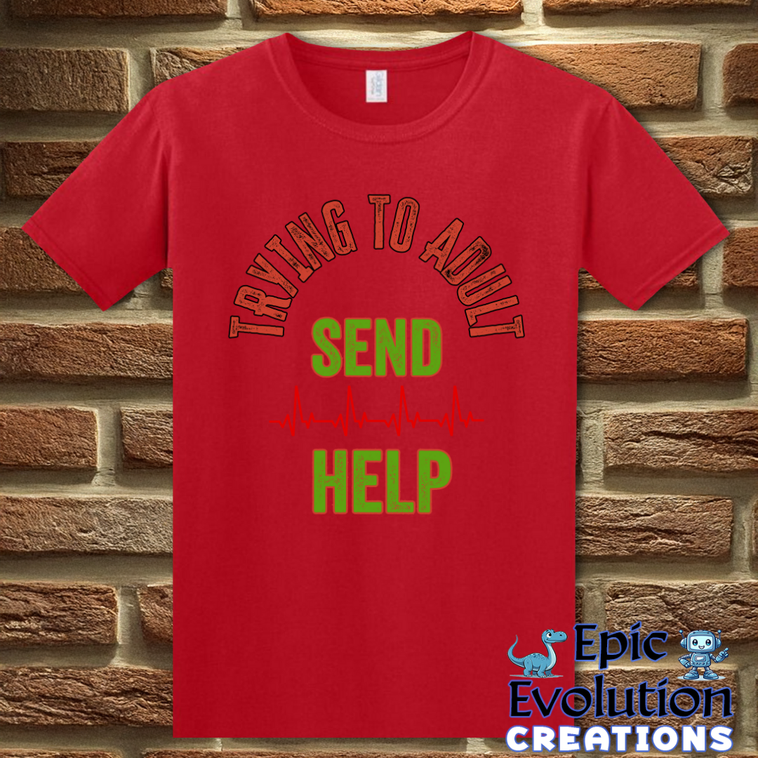T-Shirt XS / Red Funny Trying to Adult T-Shirt Epic Evolution Creations